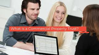 What is a Commercial Property Trust and Why is It Important