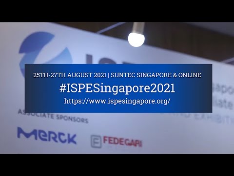ISPE Conference & Exhibition  | 25 – 27 August 2021| Suntec Singapore & Online