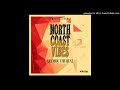 North Coast Vibes - Best Intentions feat. Christine