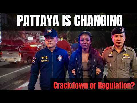 Pattaya Is Changing Fast — Crackdown or New Era?