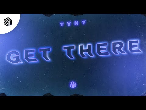 Tvny - Get There