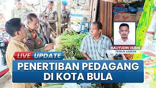 Penertiban Pedagang di Kota Bula Maluku Digencarkan, Sebagian Sudah Mulai Pindah Ke Pasar Utama