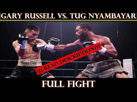 GARY RUSSELL VS. TUG NYAMBAYAR – FULL FIGHT - ((DUE TO USA RECTRICTION CLICK LINK BELOW TO WATCH IT)