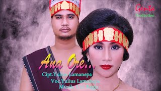 Download lagu ANA ORE Cipt.Yulius Lamanepa mp3 Download lagu ANA ORE Cipt.Yulius Lamanepa mp3