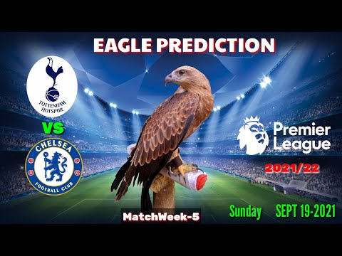 Tottenham vs Chelsea Prediction || Premier League 2021/22 || Eagle Prediction