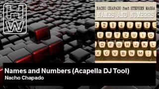 Nacho Chapado - Names and Numbers - Acapella DJ Tool - HouseWorks