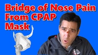 Pressure Sore on the Bridge of the Nose with CPAP Mask. How to Fix Mask Marks With CPAP.