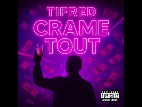 TIFRED - CRAME TOUT