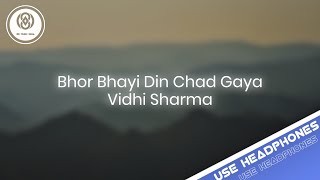 8D Audio | Bhor Bhayi Din Chad Gaya Meri Ambe | Vidhi Sharma | 8D MUSIC India