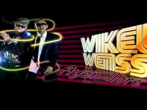 Wikel & Wenssi - Ayer llore