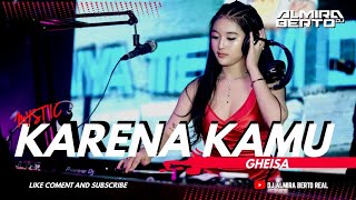 Download lagu FUNKOT - KARENA KAMU [ MOMO GHEISA ] NEW 2024 COVER BY DJ ALMIRA BERTO mp3