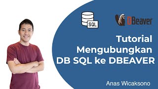 02 Belajar SQL (PostgreSQL) - Cara Menghubungkan Database SQL ke Aplikasi DBEAVER