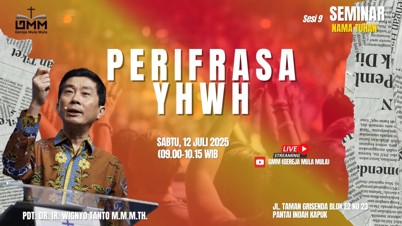 Seri 9 – PERIFRASA YHWH – Pdt. Dr. Ir. Wignyo Tanto, M.M., M.Th. (120725)