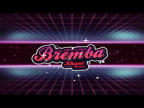 The SHOM ft. NMN - Bremba (Khant Remix)