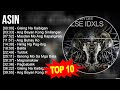 Asin 2023 MIX ~ Top 10 Best Songs ~ Greatest Hits ~ Full Album