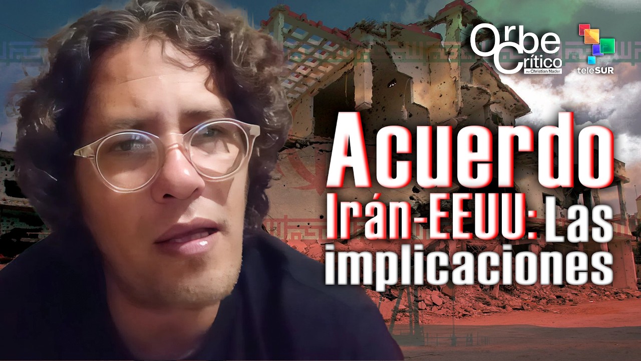 Acuerdo de Paz Irán-EE.UU ¿Bluff Geopolítico o Fin de la Hegemonía? | OrbeCrítico con Cristian Nader