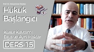 Prof. Dr. Muhammet Özekes: Hukuk Başlangıcı Dersi 15: Kusur Kavramı, E