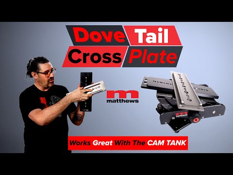 Matthews Dovetail Cross Plate and CAM Tank