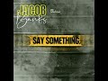Jacob Banks - Say something (I'm giving up on you) lyrics video