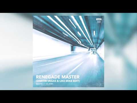 MAD M.A.C vs Jamis - Renegade Master (Dimitri Vegas  Like Mike Edit)