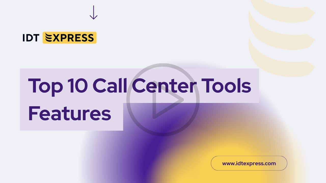 Top 10 Call Center Tools Features Used by Support Agents