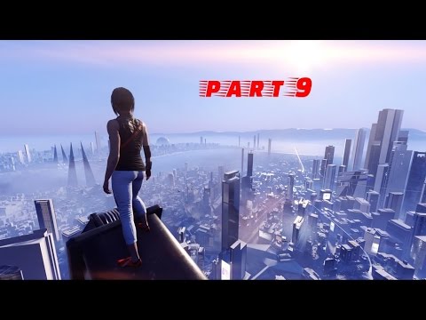 MIRROR'S EDGE CATALYST PC GAMEPLAY WALKTHROUGH PART 9