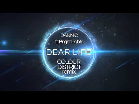 DANNIC ft. Bright Lights - Dear Life (CD Remix)