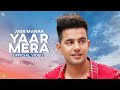 Yaar Mera : Jass Manak (Full Song) Guri | MixSingh | Movie Rel 25 Feb 2022 | Geet MP3