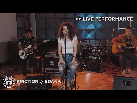 "Friction' - Edana [Exclusive]