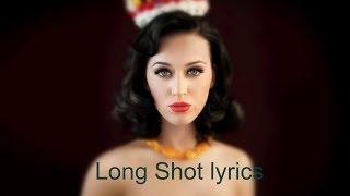 Katy Perry : Long Shot