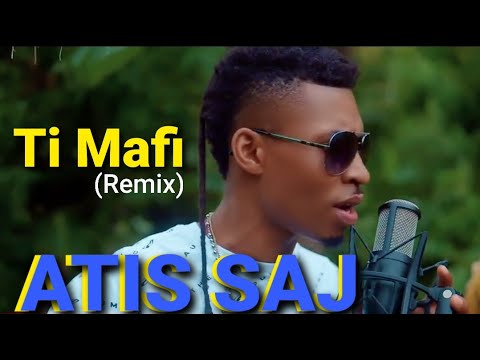 ATIS SAJ - TI MAFI Remix (version afro) OFFICIAL VIDEO