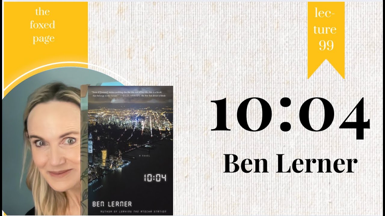 10:04 by Ben Lerner