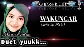 Download lagu WAKUNCAR - CAMELIA MALIK | KARAOKE DUET BERSAMA RINDA SALIM mp3