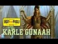 Ugly aur Pagli - Karle Gunaah 