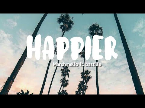 Marsmello ft. Bastille - Happier (LYRICS)(STRIPPED)