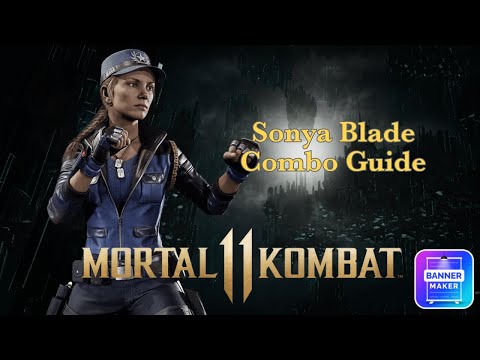 Mortal Kombat 11 - Sonya Blade Combo Guide (Ops Drop, Energy Rings Charge, Soaring General)