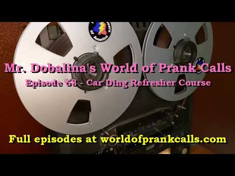 World of Prank Calls Episode 68 - Car Ding Refresher Course