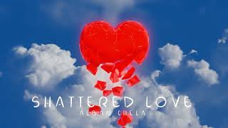 Alban Chela - Shattered Love