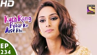 Kuch Rang Pyar Ke Aise Bhi - कुछ रंग प्यार के ऐसे भी - Episode 234 - 20th January, 2017