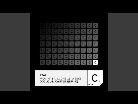 Movin' (feat. Michelle Weeks) (Colour Castle Remix)