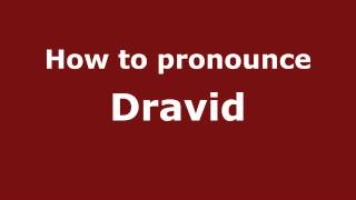 How to pronounce Dravid