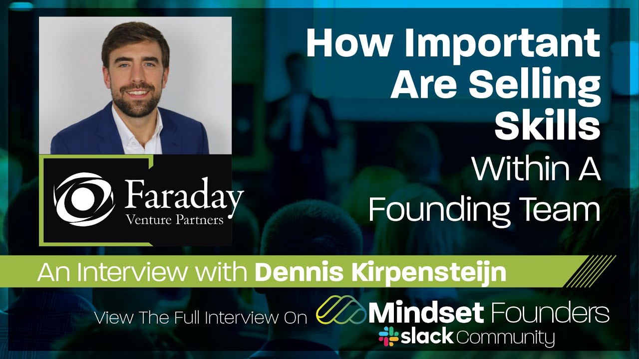 Startup Investors: Selling Skills Within A Founding Team, With Faraday Venture Partners