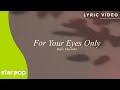 For Your Eyes Only - Belle Mariano (Lyrics) For Your Eyes Only - Belle Mariano (Lyrics)