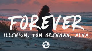 Download lagu ILLENIUM, Tom Grennan, Alna - Forever (Lyrics) mp3