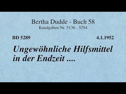 BD 5289 - UNGEWÖHNLICHE HILFSMITTEL IN DER ENDZEIT ....