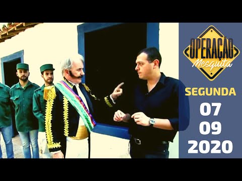 Operação Mesquita 07/09/2020 - Independência do Brasil!