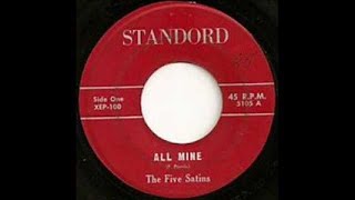 Music video thumbnail preview for The Five Satins - All Mine 1955 by The Five Satins
