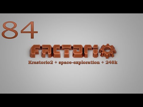 Factorio №84 (Krastorio2 + space-exploration + 248k Modpack)