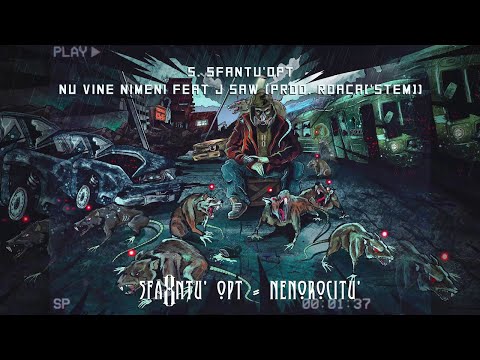 Sfantu'Opt - Nu Vine Nimeni Feat. J Saw & Mihai Radasca  (Prod.  roaca['STEM])