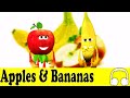 Apples and Bananas | Muffin Songs 